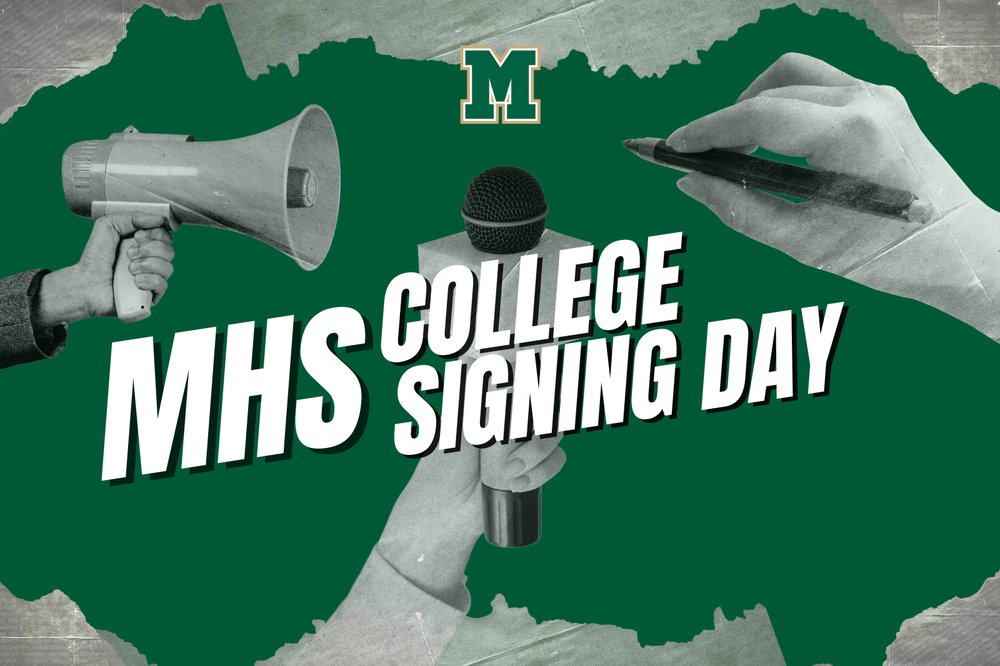 BRANDED mcusd2 graphic that says "MHS College signing day and has pics of a microphone, pen, and megaphone