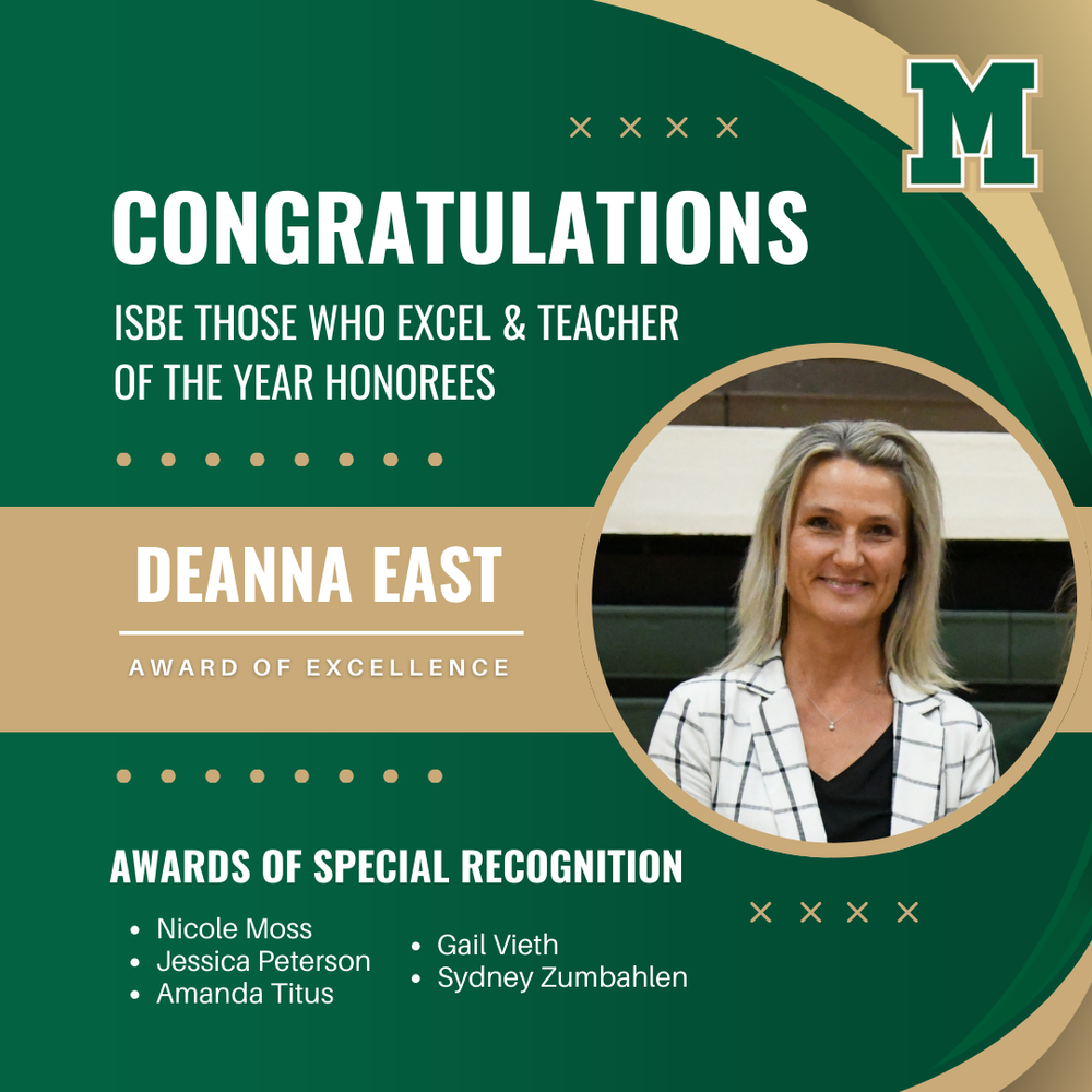Branded MCUSD2 graphic with a photo of MHS teacher Deanna East. The text reads "Congratulations ISBE Those Who Excel & Teacher of the Year Honorees. Deanna East Award of Excellence. Awards of Special Recognition: Nicole Moss, Jessica Peterson, Amanda Titus, Gail Vieth, Sydney Zumbahlen