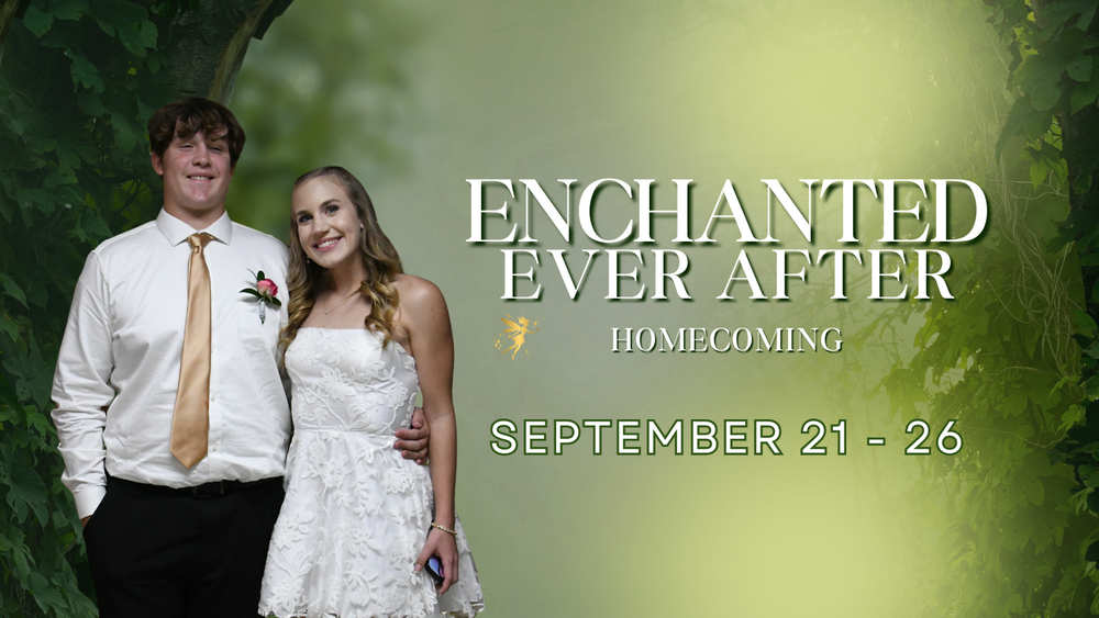 Graphic that reads "Enchanted Ever After Homecoming September 21-26. Picture of two students posing in formal attire