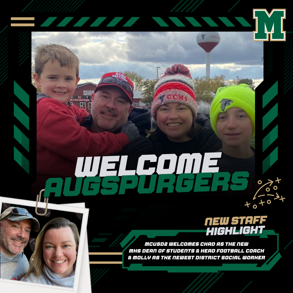 Branded graphic with a family photo of four and a photo of a husband and wife. The text reads "Welcome Augspurgers. New staff highlight: MCUSD2 welcomes Chad as the new MHS Dean of students & head football coach & Molly as the newest district social worker