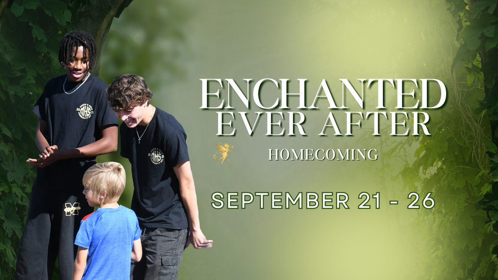 Graphic that reads "Enchanted Ever After Homecoming September 21-26. Picture of two MHS students in Green & Gold shirts talking with an elementary student