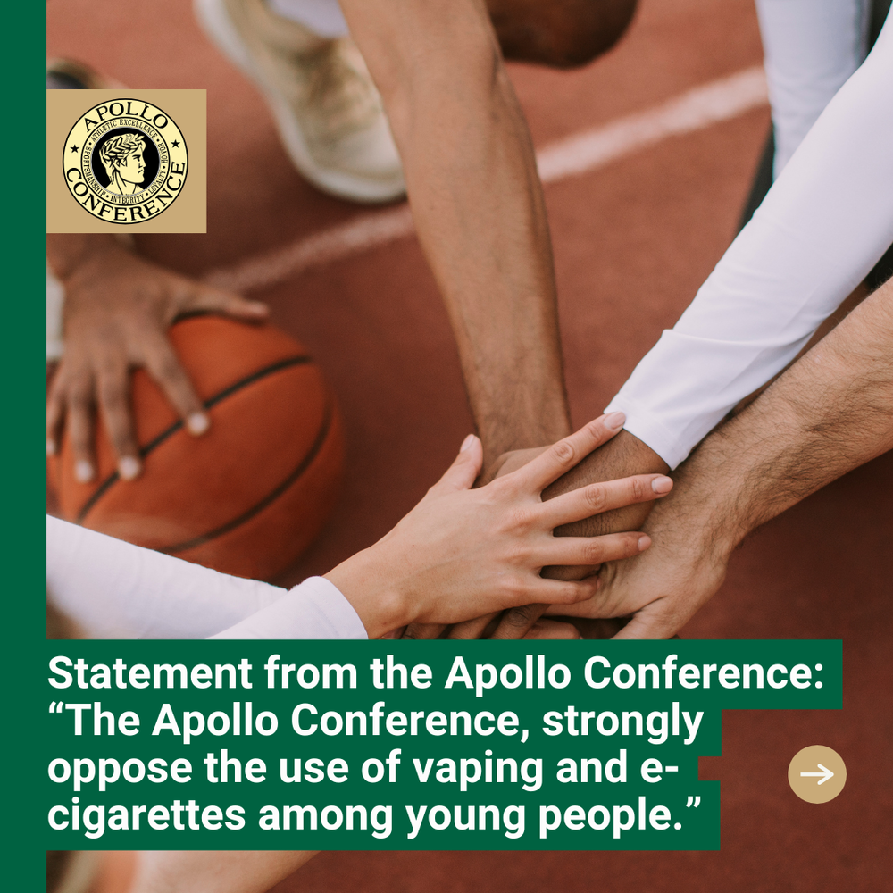 Statement from the Apollo Conference: “The Apollo Conference, strongly oppose the use of vaping and e- cigarettes among young people.” Picture of sports stock graphic and Apollo Conference logo. 