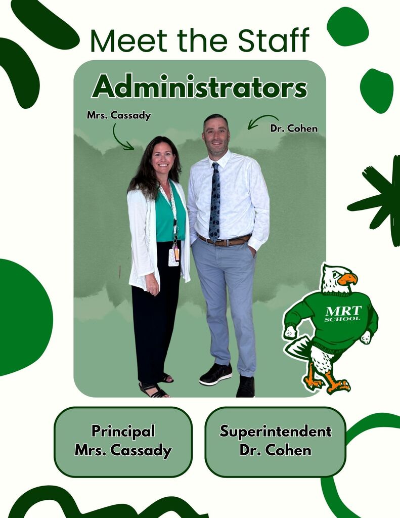 Administrators: Mrs. Cassady + Dr. Cohen Support Staff: Mr. Jorgenson, Miss. Dana, Mr. Tom, Mr. Camac, Ms. Sue + Ms. Carrie