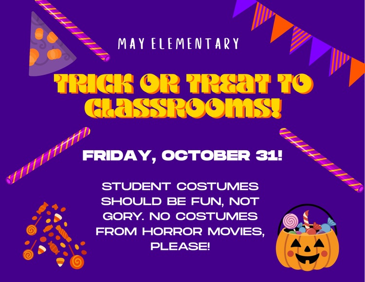 Wear costumes Friday for spirit day and for trick or treating to classrooms!