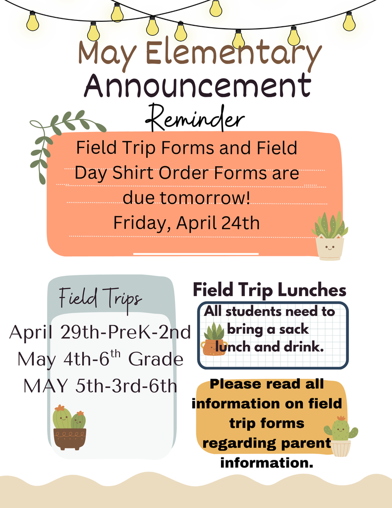 Field Trip Permission Slips Due Tomorrow! Field Day Shirt Order Forms Due Tomorrow! April 24th