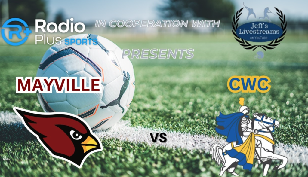 Radio Plus and Jeff's Livestreams Mayville Boys' Soccer at CWC on 10-05-26