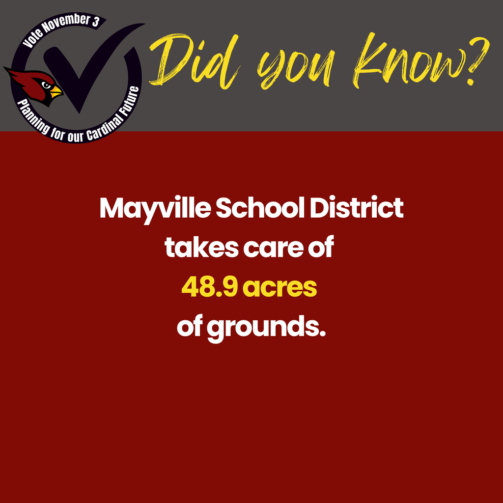 Did you know? Mayville School District takes care of 48.9 acres of grounds.