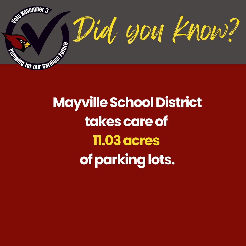 Did you know? Mayville School District takes care of 11.03 acres of parking lots.