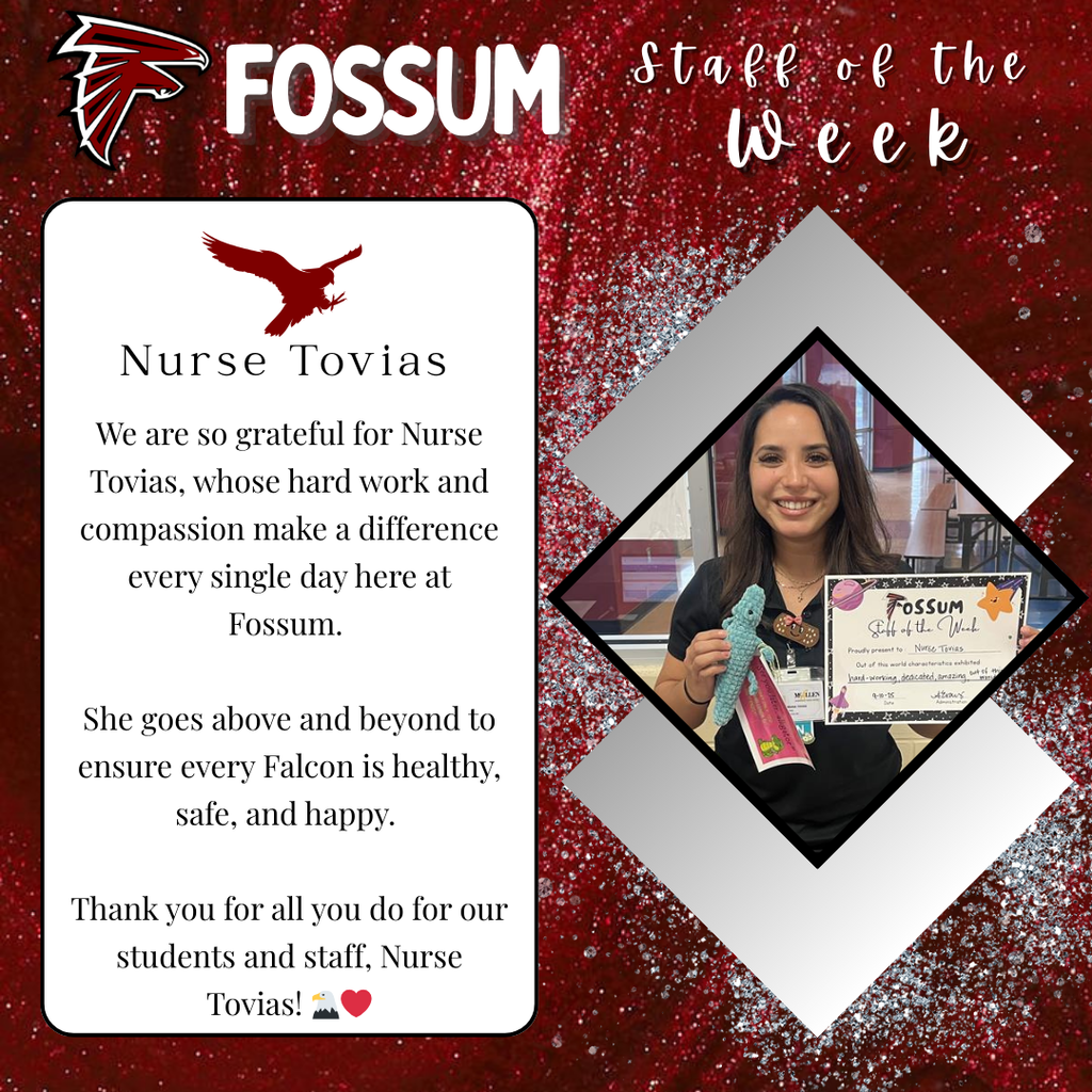 Photo of Nurse Tovias, Fossum Middle Schoolās Staff of the Week. The post thanks her for her hard work and compassion in caring for students, highlighting how she goes above and beyond to keep every Falcon healthy and happy.