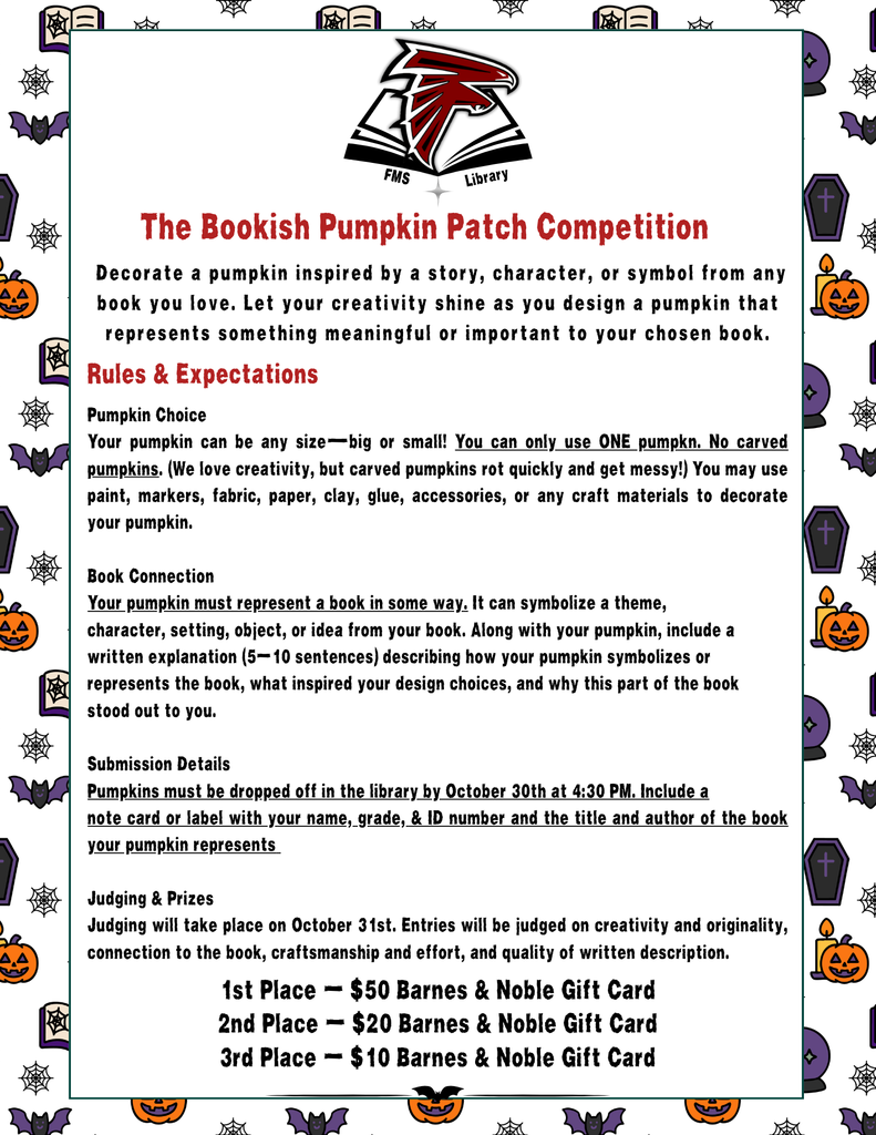 Flyer for Fossum Middle School’s Bookish Pumpkin Patch Competition. Features the Fossum Falcon logo and Halloween-themed border with pumpkins, bats, and spider webs. Text invites students to decorate a pumpkin inspired by a book, due October 30 at 4:30 PM, with judging on October 31 and prizes of $50, $20, and $10 Barnes & Noble gift cards.