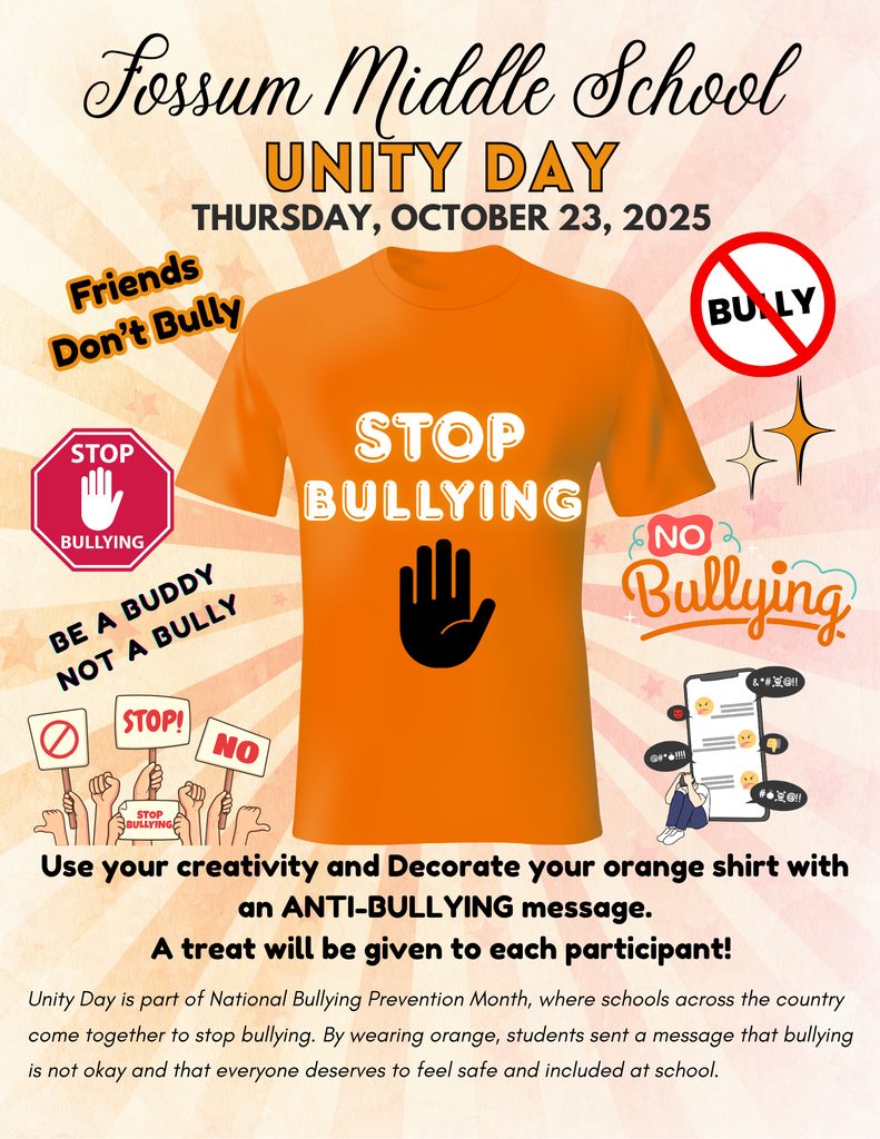 Flyer with an orange “Stop Bullying” shirt for Fossum Middle School’s Unity Day on Oct. 23, 2025. Students are invited to decorate shirts with anti-bullying messages and wear orange to promote kindness and inclusion.