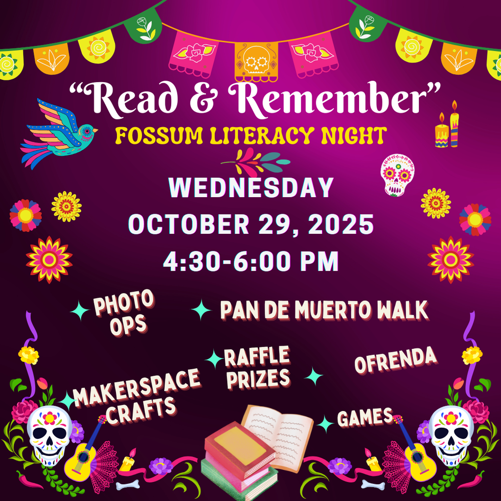 fossum literacy night flyer: october 29th, from 4:30 to 6 pm