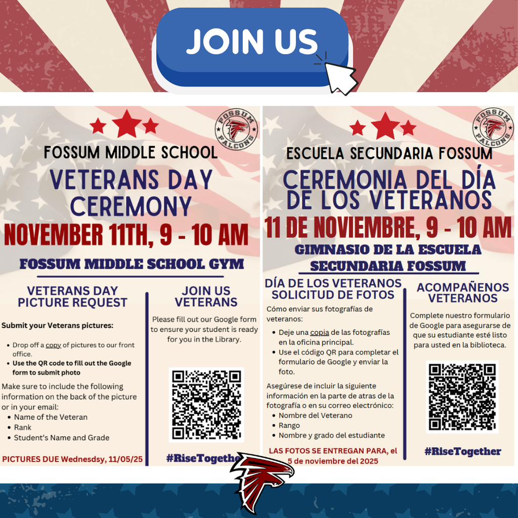 Bilingual flyer announcing Fossum Middle School’s Veterans Day Ceremony on November 11, 2025, from 9–10 AM in the school gym. The flyer includes English and Spanish versions, instructions for submitting veterans’ photos by November 5, and QR codes for submission forms. Background features a U.S. flag design and the Fossum Falcons logo.
