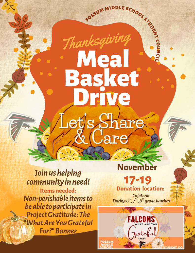 Fall-themed flyer announcing Fossum Middle School’s Thanksgiving Meal Basket Drive, with dates November 17–19 and instructions to donate non-perishable items during lunch in the cafeteria. Includes pumpkins, fall leaves, food basket art, and Fossum Falcon logos. Reminder that Thursday is the last day to bring donations.
