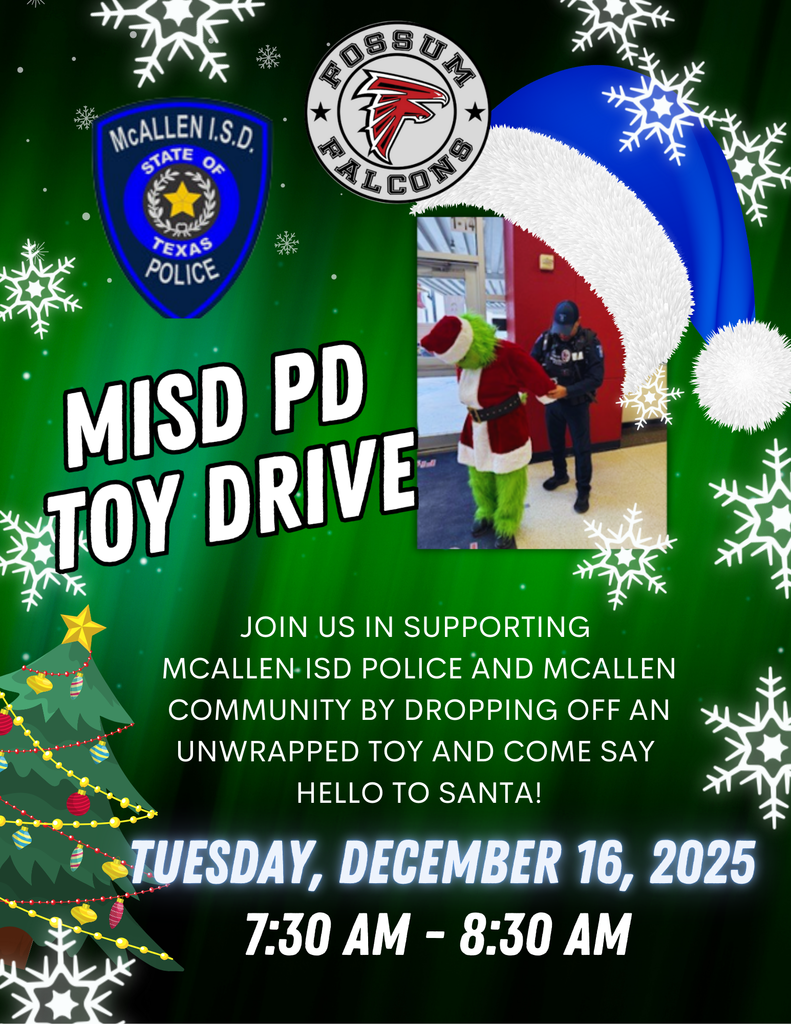 Flyer titled “MISD PD Toy Drive.” Background is green with snowflakes and holiday graphics. Top includes the McAllen ISD Police badge and Fossum Falcons logo. A photo shows a police officer playfully “arresting” someone dressed as the Grinch in a Santa suit. Large text reads: “Join us in supporting McAllen ISD Police and McAllen community by dropping off an unwrapped toy and come say hello to Santa!” Event details: Tuesday, December 16, 2025, from 7:30–8:30 AM. A decorated Christmas tree appears on the left, and a blue Santa hat graphic is on the upper right.