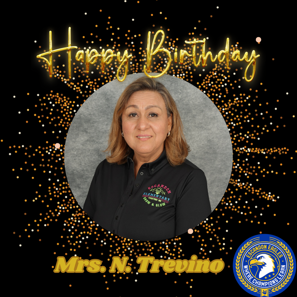 Happy Birthday Mrs. N. Trevino!
