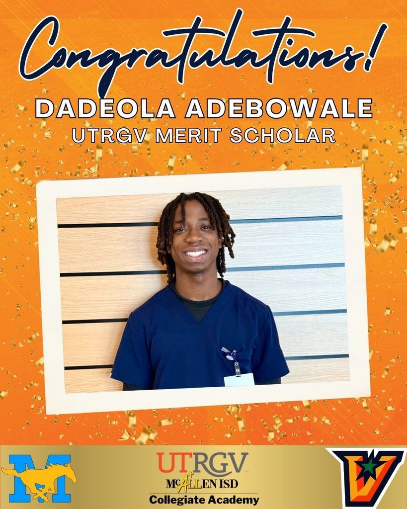 Congrats to Dadeola Adebowale for being selected as a UTRGV Merit Scholar!