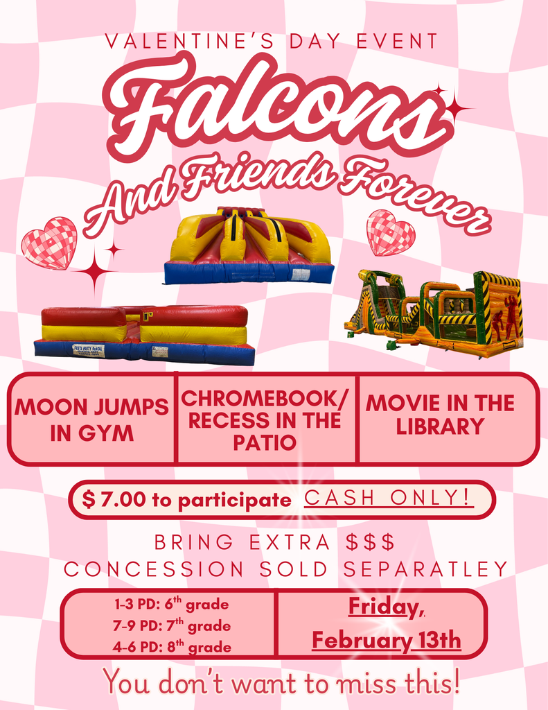 Pink Valentine’s Day event flyer titled “Falcons and Friends Forever.” The flyer lists activities including moon jumps in the gym, Chromebook recess in the patio, and a movie in the library. It notes a $7 cash-only participation fee, concessions sold separately, and grade-level time blocks. The event takes place on Friday, February 13, with heart graphics and inflatable activity images throughout.