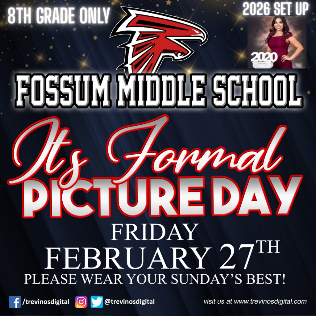 Graphic announcing Fossum Middle School 8th Grade Final Picture Day on Friday, February 27th. Text encourages students to wear their Sunday’s best. School falcon logo appears at the top with a dark blue and starry background design.