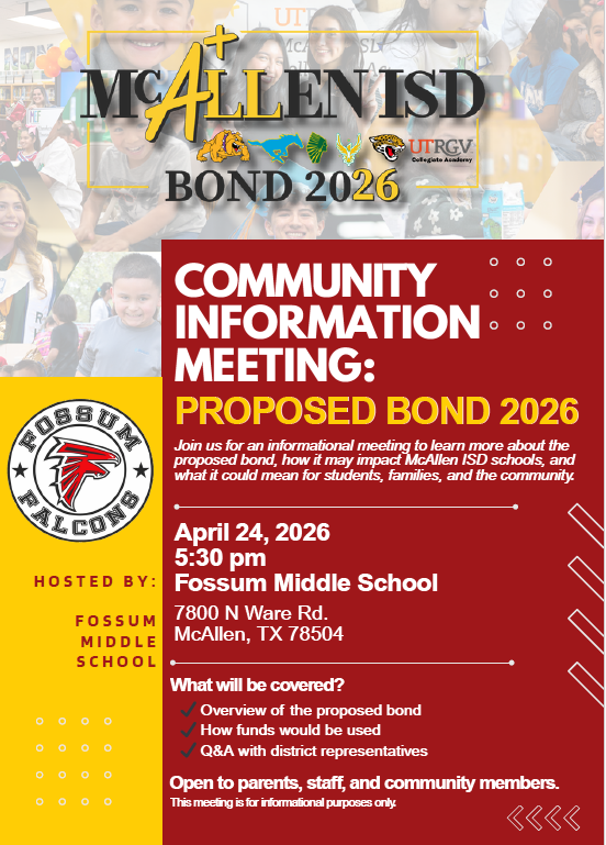 📢 Fossum MS will host a McAllen ISD Bond 2026 Community Information Meeting on April at 5:30 PM. 📍 7800 N Ware Rd. Learn about the proposed bond, funding use, and ask questions. Open to parents, staff & community members. Informational only. 🦅