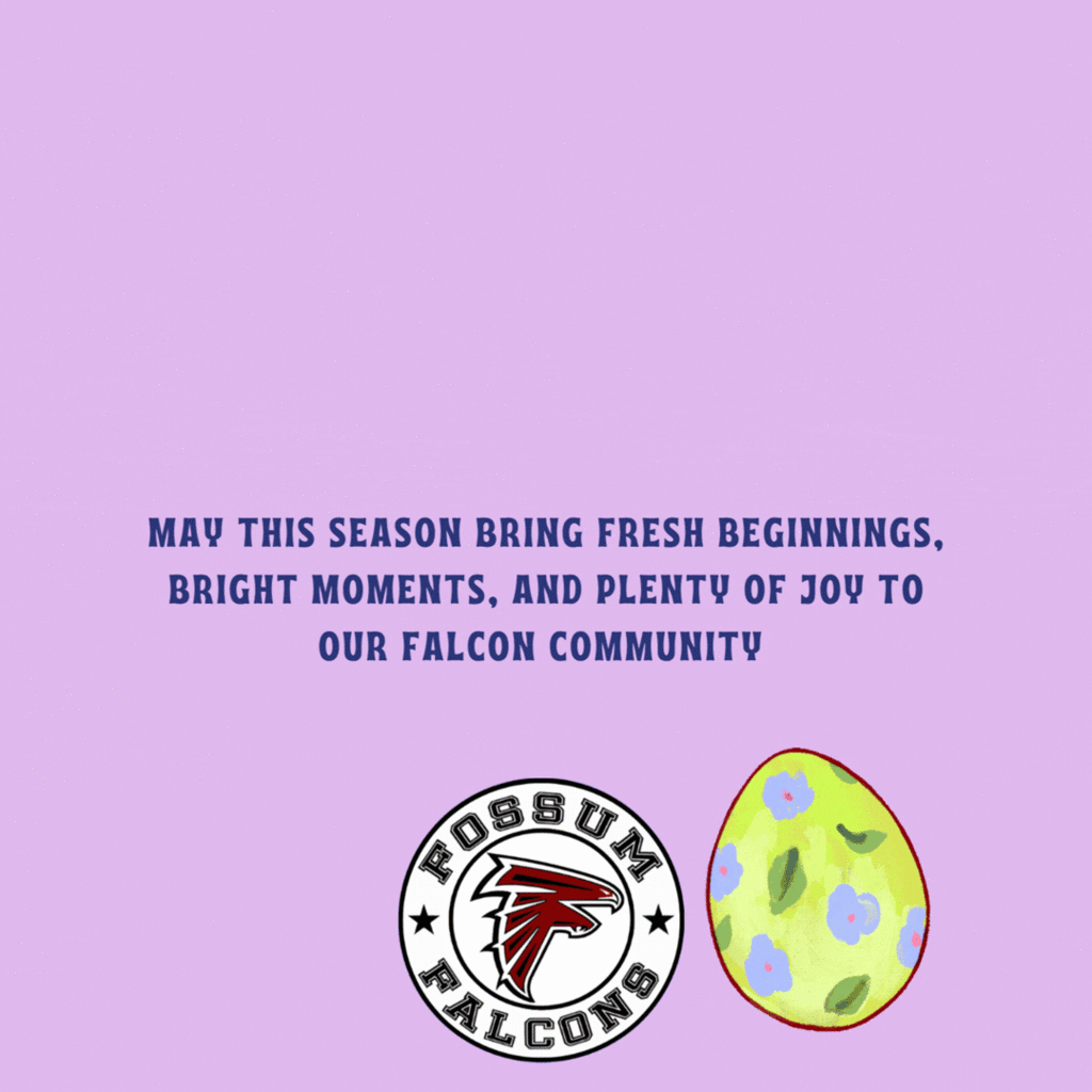 A pastel Easter-themed graphic reads “Happy Easter, Falcons” in large text. Below, a message says, “May this season bring fresh beginnings, bright moments, and plenty of joy to our Falcon community.” The design features colorful decorated Easter eggs along the bottom and the Fossum Falcons logo centered beneath the message.