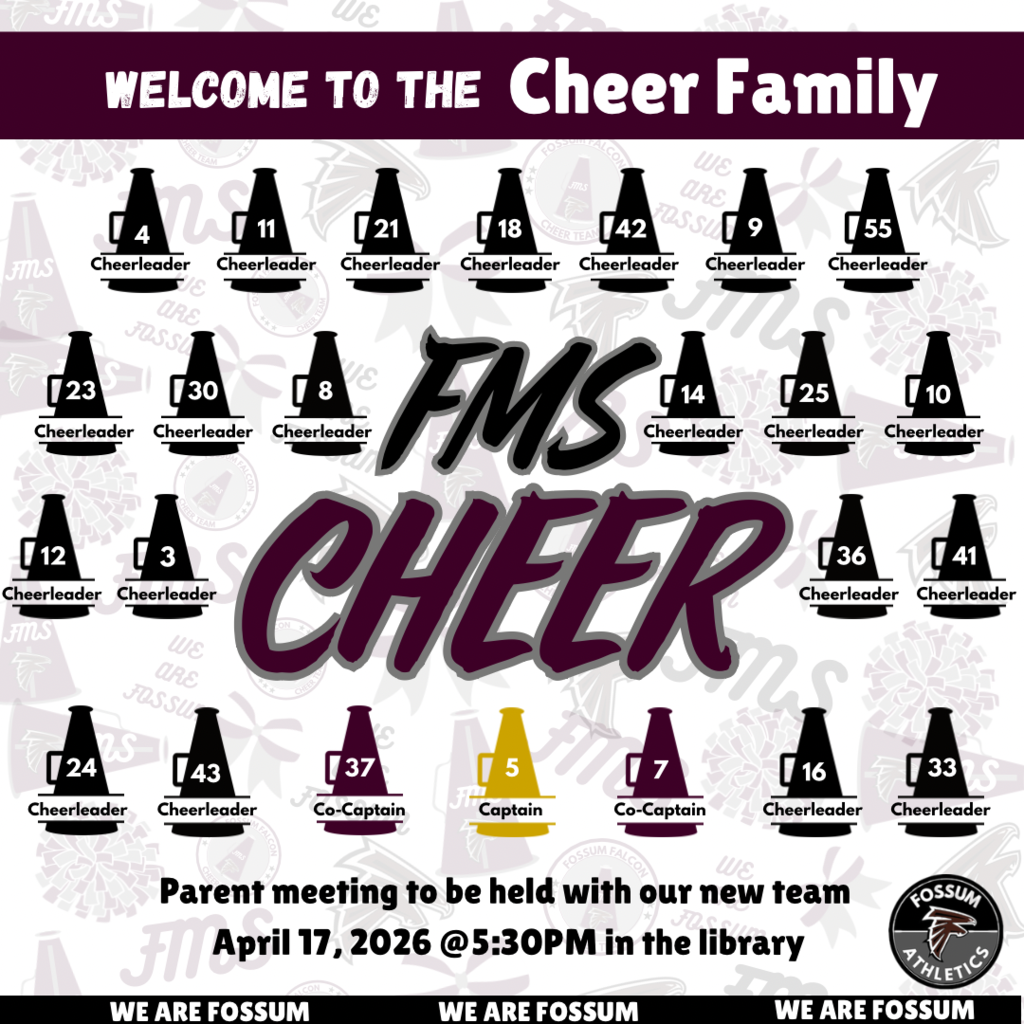 A Fossum Middle School graphic announcing the new cheer team with the heading “Welcome to the Cheer Family.” The design features multiple black megaphone icons arranged across the image, each labeled with a number representing individual cheerleaders. In the center, bold text reads “FMS Cheer.” At the bottom, three highlighted megaphones identify leadership roles: number 5 as Captain, and numbers 37 and 7 as Co-Captains. Additional text at the bottom states: “Parent meeting to be held with our new team April 17, 2026 @ 5:30 PM in the library.” The Fossum Athletics logo appears in the bottom right corner, and “We Are Fossum” is repeated along the bottom border.