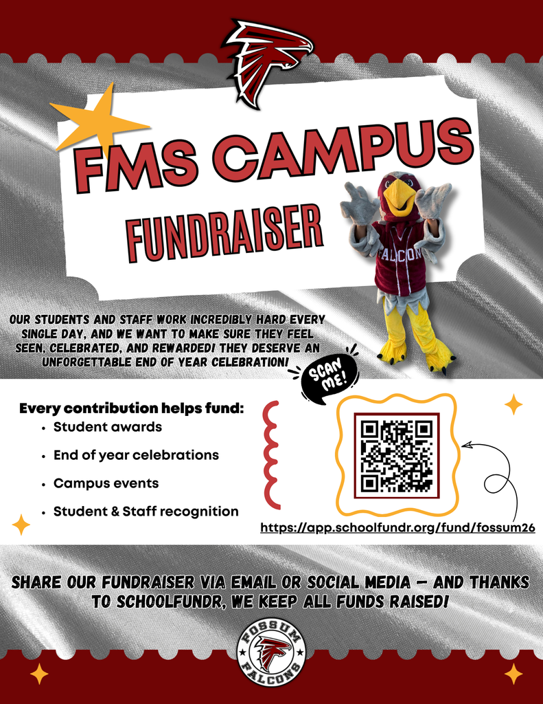 "FMS Campus Fundraiser flyer featuring the Possum Falcons mascot — a falcon in a maroon jersey. The flyer reads: 'Our students and staff work incredibly hard every single day, and we want to make sure they feel seen, celebrated, and rewarded! They deserve an unforgettable end of year celebration!' Every contribution helps fund student awards, end of year celebrations, campus events, and student & staff recognition. Includes a QR code and link to https://app.schoolfundr.org/fund/fossum26. Footer reads: 'Share our fundraiser via email or social media — and thanks to Schoolfundr, we keep all funds raised!' Falcons logo displayed at top and bottom."