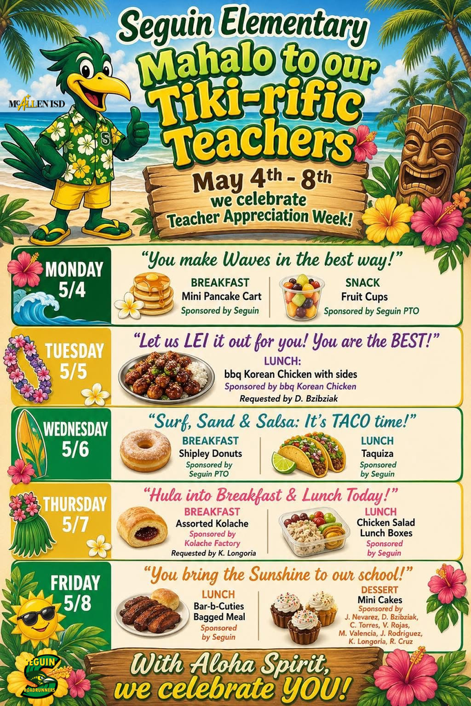 Seguin Elementary Mahalo to our Tiki-rific Teachers May 4th-8th we celebrate Teacher Appreciation Week! "You make Waves in the best way!" See schedule With Aloha Spirt, we celebrate You! 