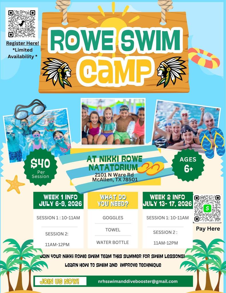 A bright summer-themed flyer for Rowe Swim Camp at the Nikki Rowe Natatorium in McAllen, TX. Features photos of children swimming and smiling poolside. Details include two weeks of sessions in July 2026, ages 6 and up, $40 per session. Contact email and QR codes for registration and payment are included.