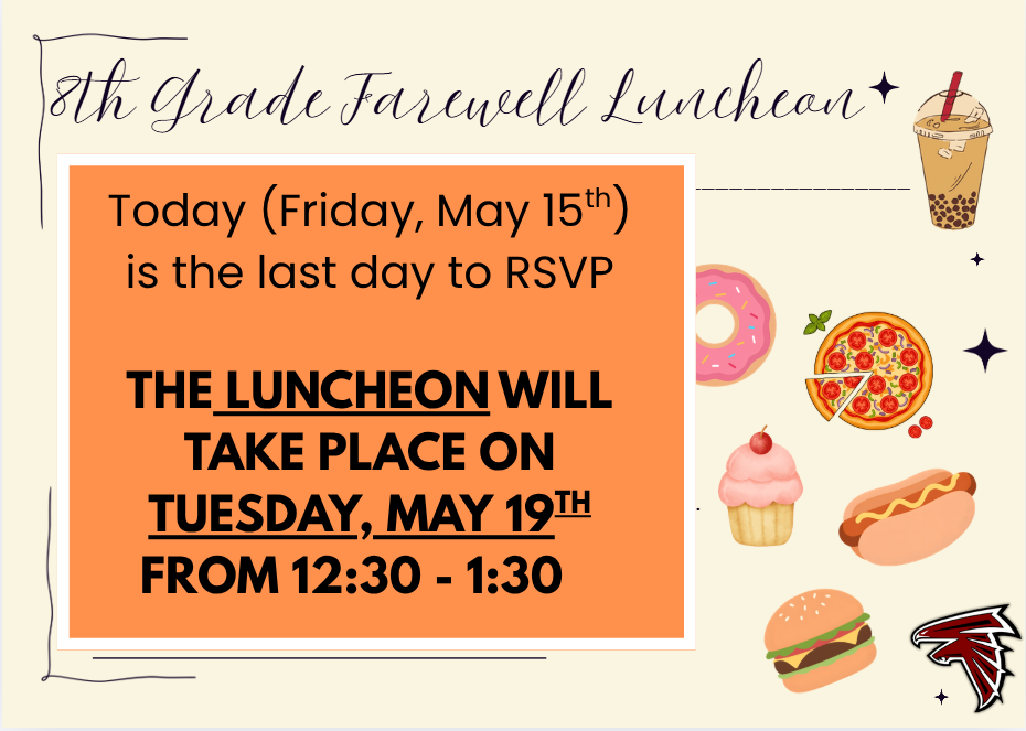 🎓🦅 Reminder, Falcons! The 8th Grade Farewell Luncheon will take place on Tuesday, May 19 ❤️🖤  We can’t wait to celebrate our amazing 8th graders! ✨
