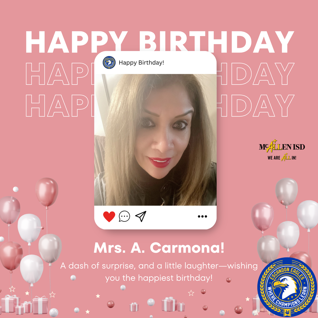 Happy Birthday Mrs. Carmona! We hope you have a fabulous day!