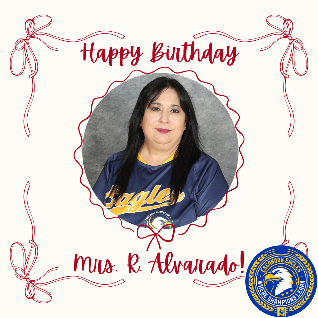 Happy Birthday Mrs. Alvarado! Hope you have a wonderful day!