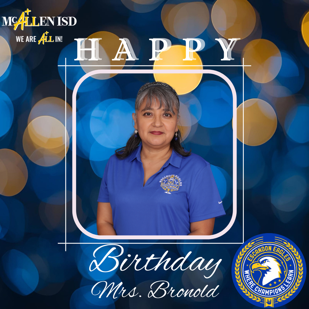 Happy Birthday Mrs. Bronold! Hoping you have a wonderful day! 