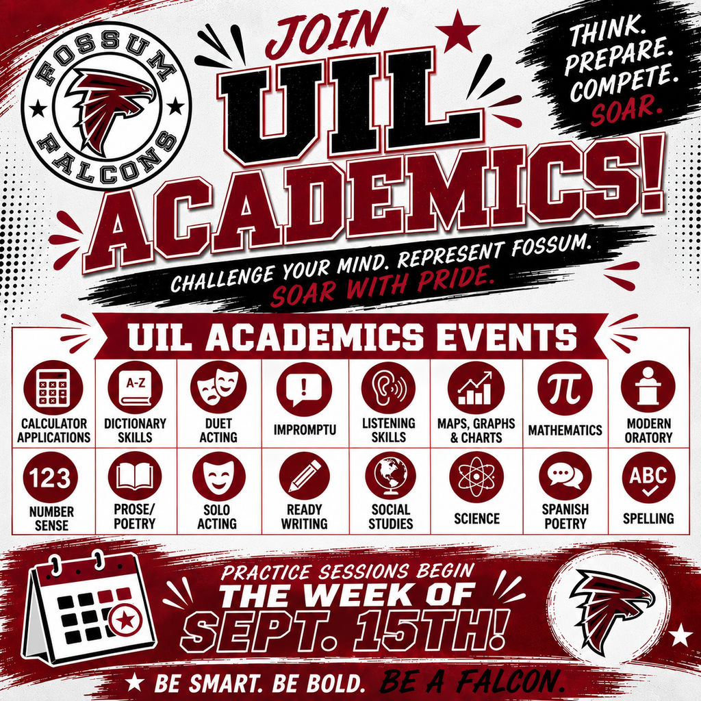 Ready to challenge your mind and represent Fossum with pride! 💪🏆 UIL Academics practice sessions begin the week of September 15th. Let’s bring the Falcon spirit, sharpen our skills, and aim high! ❤️🖤  Be smart. Be bold. BE A FALCON! 🦅✨