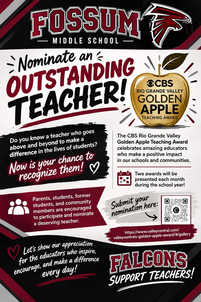 Fossum Middle School flyer in black, maroon, silver, and white encouraging the community to nominate outstanding teachers for the CBS Rio Grande Valley Golden Apple Teaching Award. Featuring a Falcon mascot and a golden apple graphic, the flyer explains that two awards will be presented each month during the school year. Parents, students, former students, and community members are encouraged to nominate deserving teachers. A nomination link and QR code are included. The flyer closes with the message, “Falcons Support Teachers!”