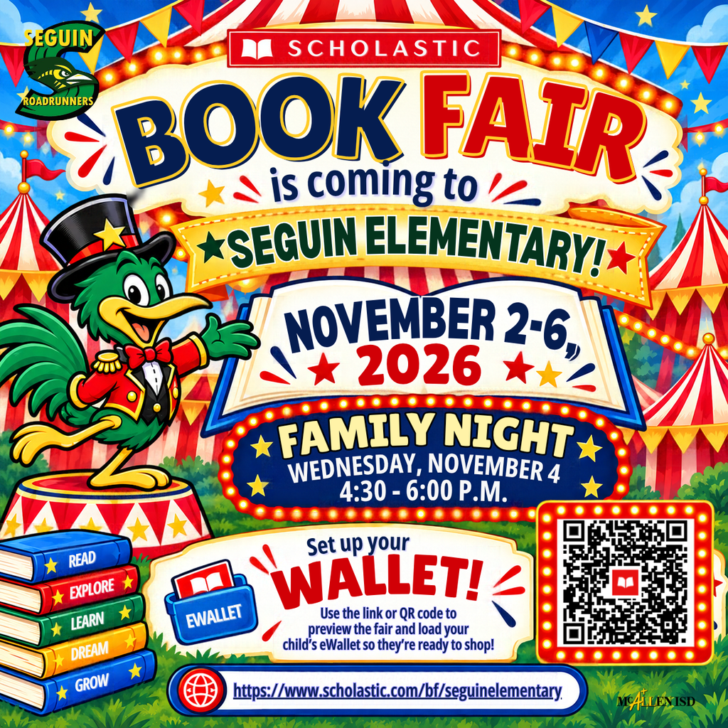   Scholastic Bookfair is coming to Seguin Elementary November 2-6, 2026 Family Night Wednesday, November 4 4:30-6::00 P.M. Set up your EWallet