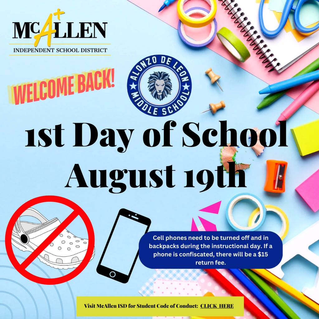 Welcome back to school on August 19th. Cell phones need to be turned off and in backpacks during the instructional day.