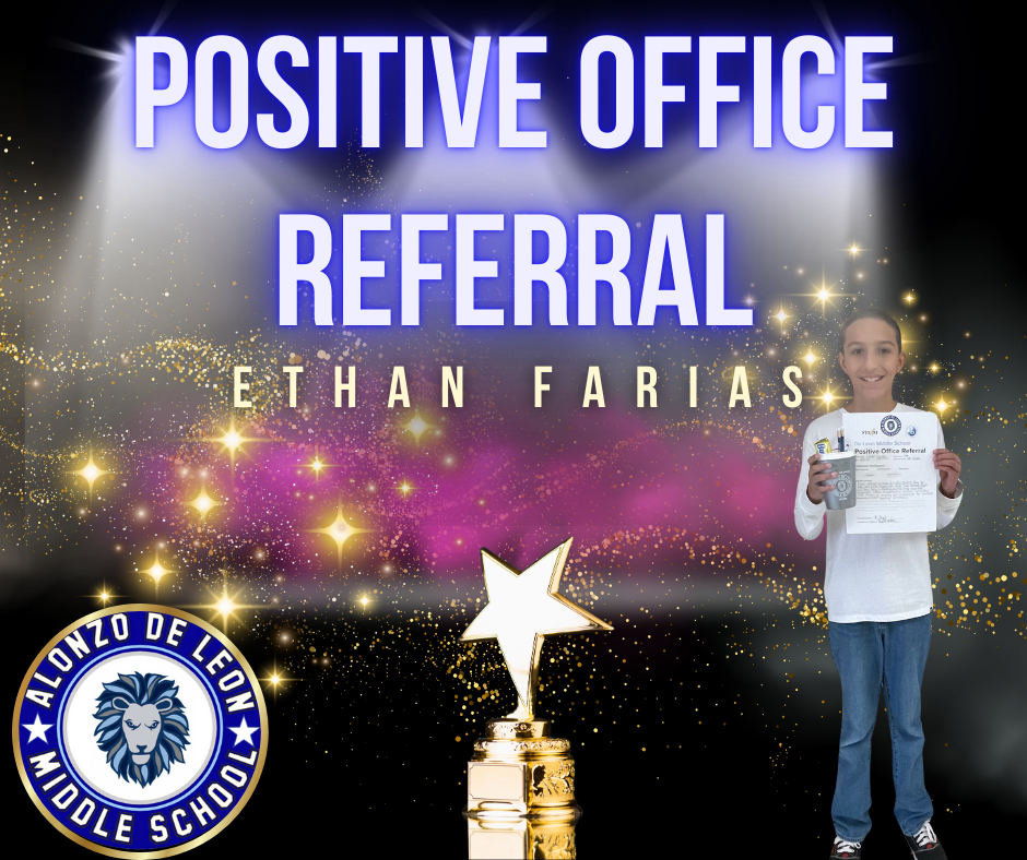 Way to go, Ethan Farias, on receiving a Positive Office Referral! We're incredibly proud of your achievements and the hard work you've put in. Keep up the great work!