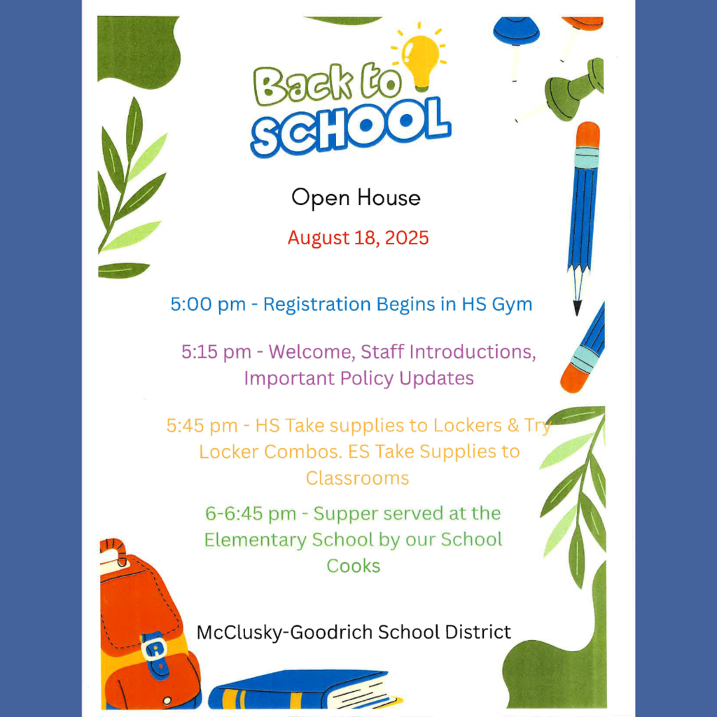 Back to School Open House on August 18, 2025 starting at 5pm in the high school gym