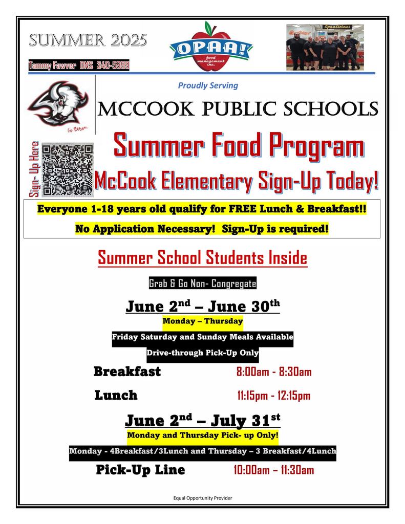 Summer Food Services information! This is for ALL kids 1-18 in the community. Please sign up via the QR code so we can plan. Pick up is Mondays and Thursdays 10AM - 11:30AM at McCook Elementary School for June and July 2025.