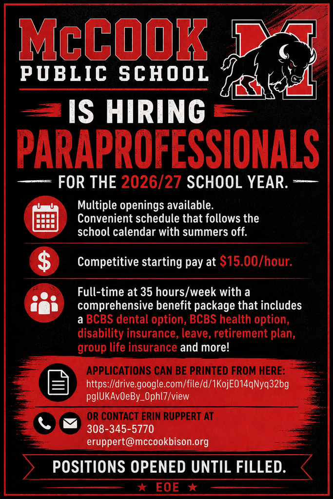 McCook Public Schools is hiring for the 2026/27 school year! Print applications from here: https://drive.google.com/file/d/1KojE014qNyq32bgpglUKAv0eBy_0phl7/view and submit to Erin Ruppert at eruppert@mccookbison.org