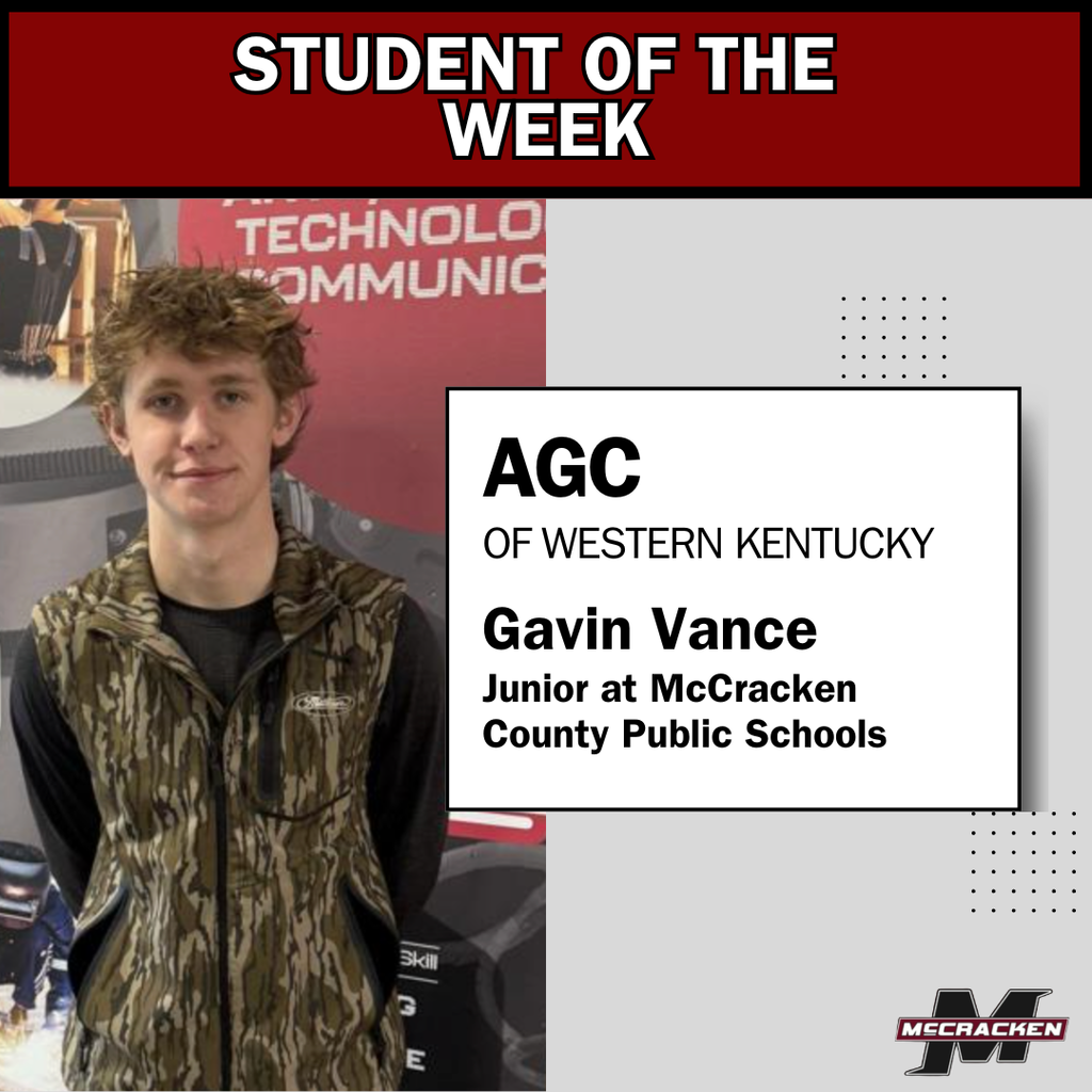 Congratulations to Gavin Vance on being named AGC Technical Centers Student of the Week!