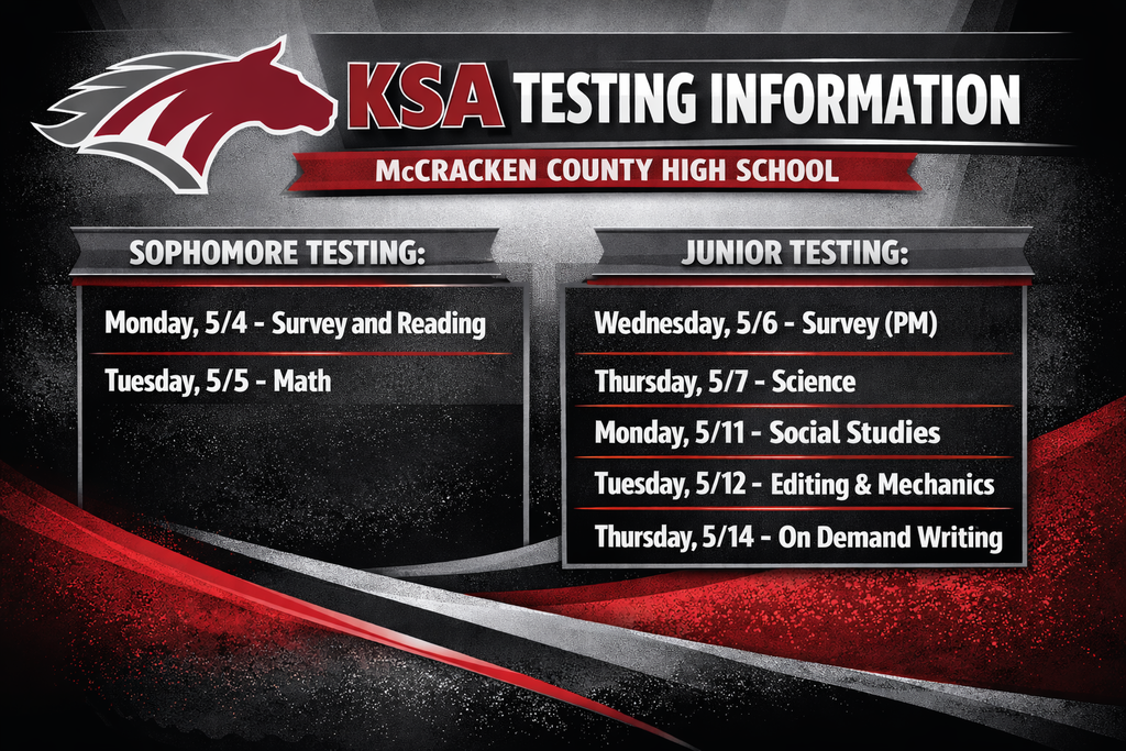 KSA Testing begins next week for our Sophomore and Junior students at McCracken County High School!