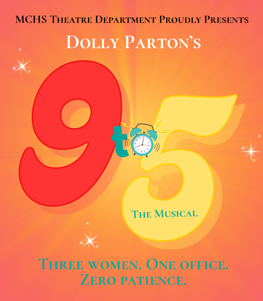 The MCHS Theatre Department presents "9 to 5: The Musical" in March 