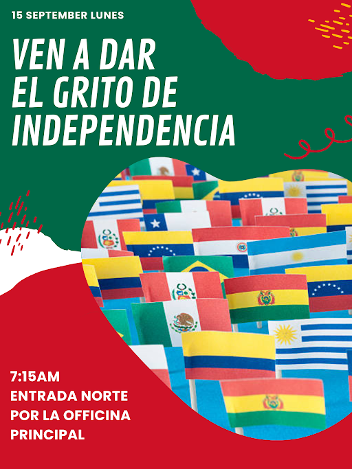 15 September Lunes Ven a Dar El Grito De independencia 7:15 a.m. Entrada norte por la oficina principal