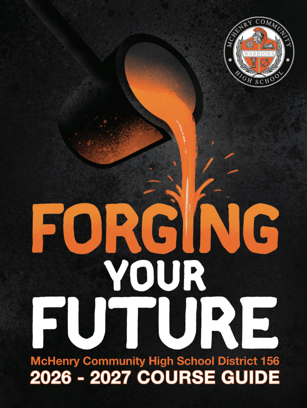 Forging your future McHenry Community High School District 156 2026-2027 Course Guided Paint pouring orange into forging