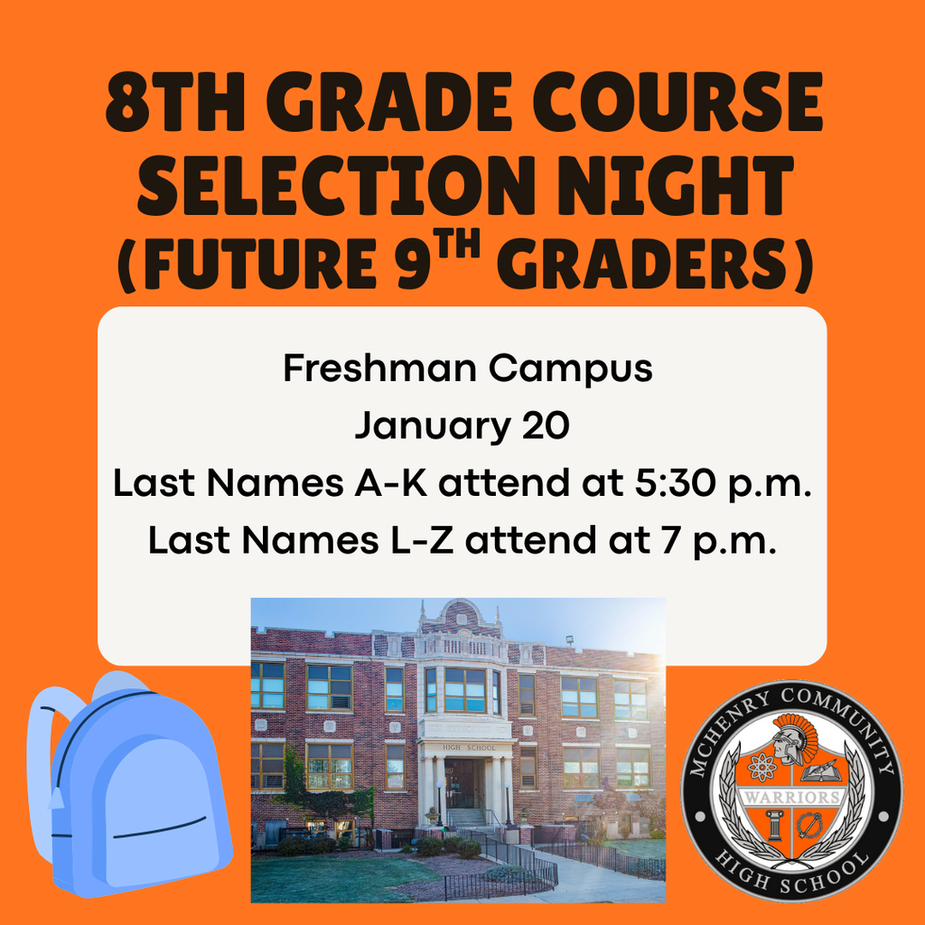 8th Grade Course Selection Night Future 9th Graders Freshman Campus January 20 Last Names A-K  attend at 5:30 p.m. Last Names L-Z attend at 7 p.m. 