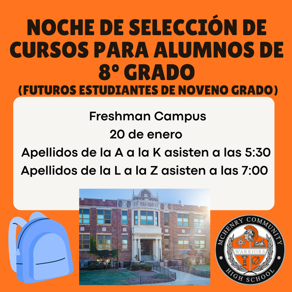 Noche de Selección de Cursos Para Alumnos de Grado 8 (Futuros estudiantes de noveno grado) Freshman Campus 20 de enero Apelliods de la A a la K asisten a las 5:30 Appelidos de la L a la Z asisten a las 7:00