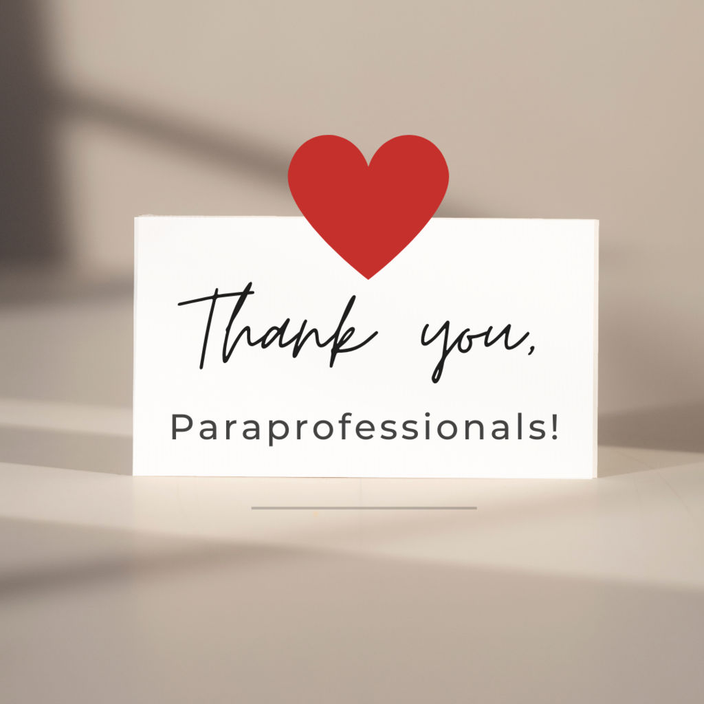 Thank you, paraprofessionals! with a heart