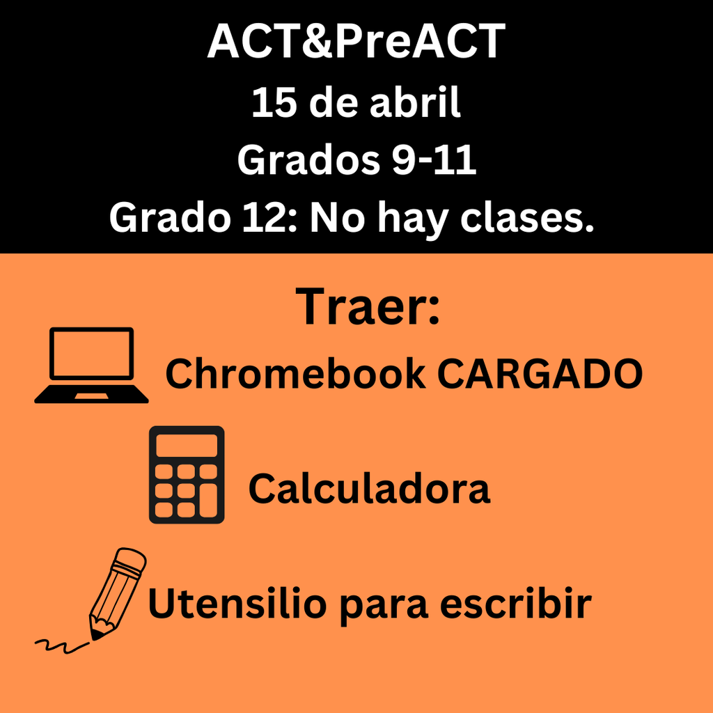 ACT and preact 15 de abril traer chromebook cargado calculadora utenssilo para escribir
